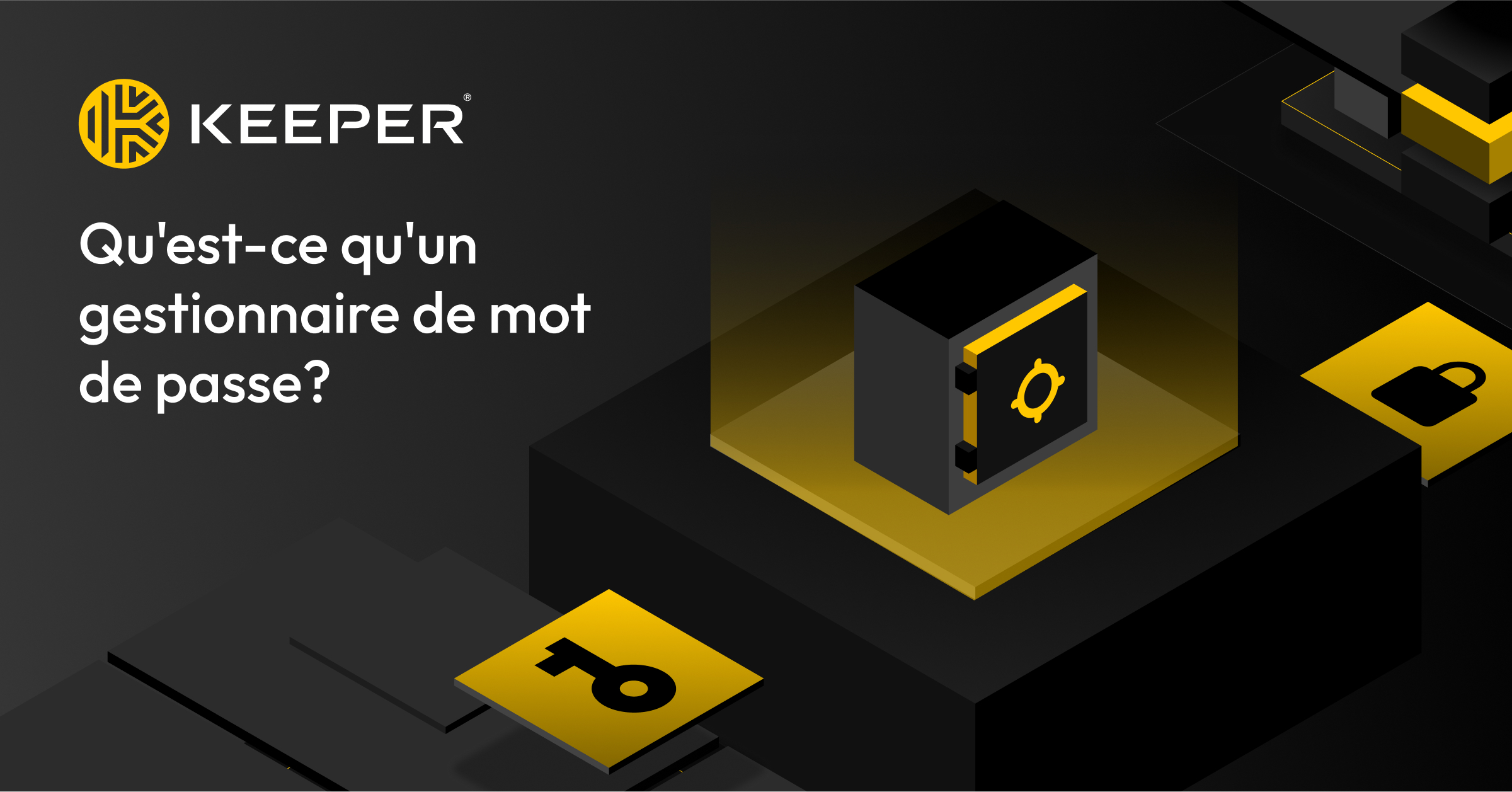 Qu'est-ce Qu'un Gestionnaire De Mot De Passe? - Keeper Security