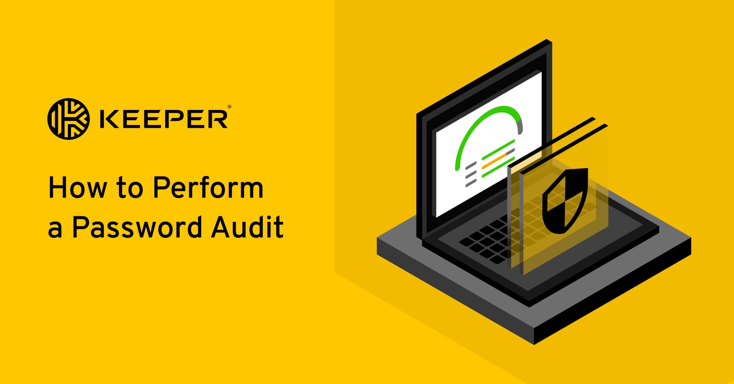 How To Audit Passwords - Keeper Security