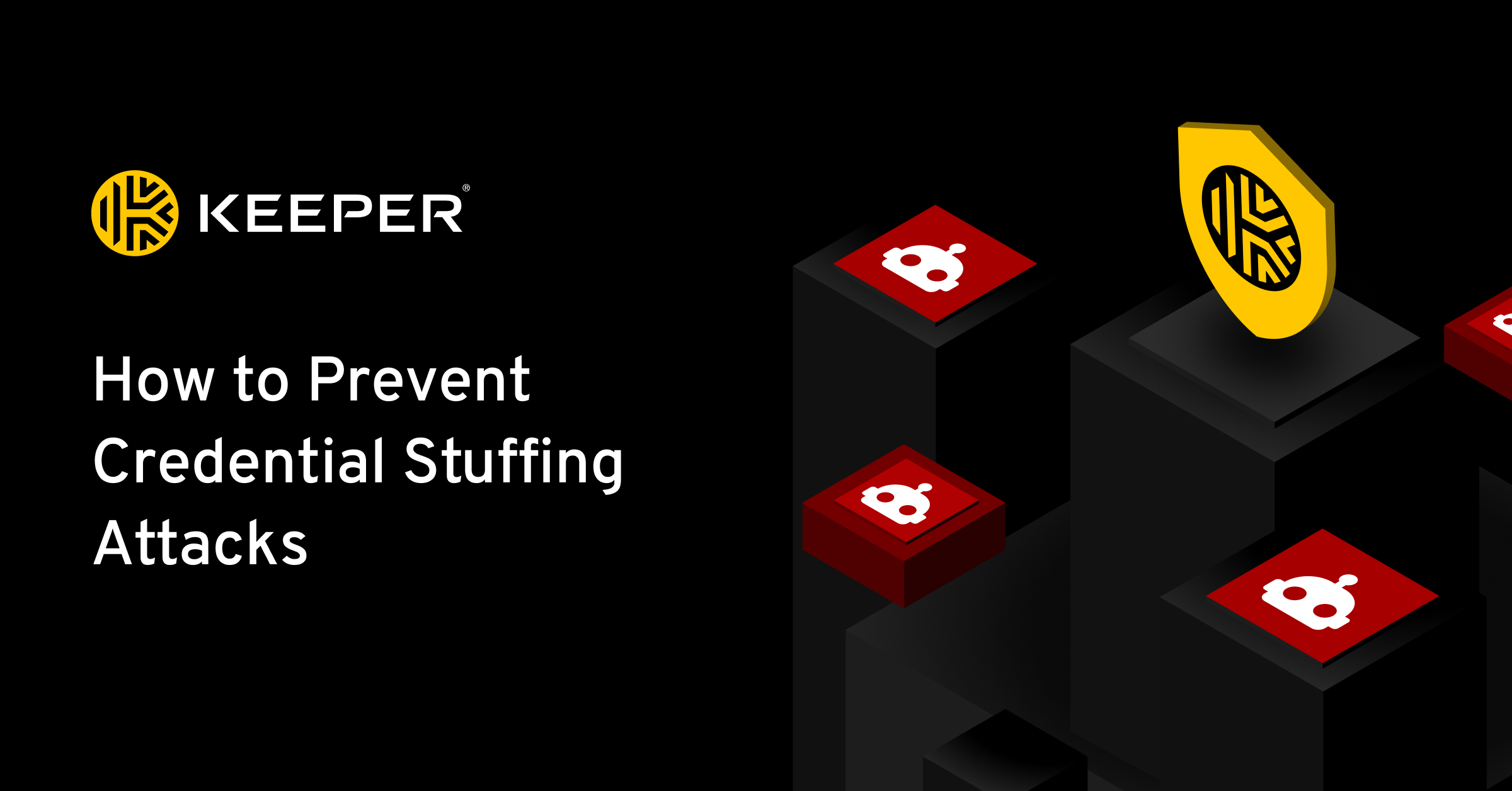 6 Ways To Mitigate Credential Stuffing Attacks - Keeper Security