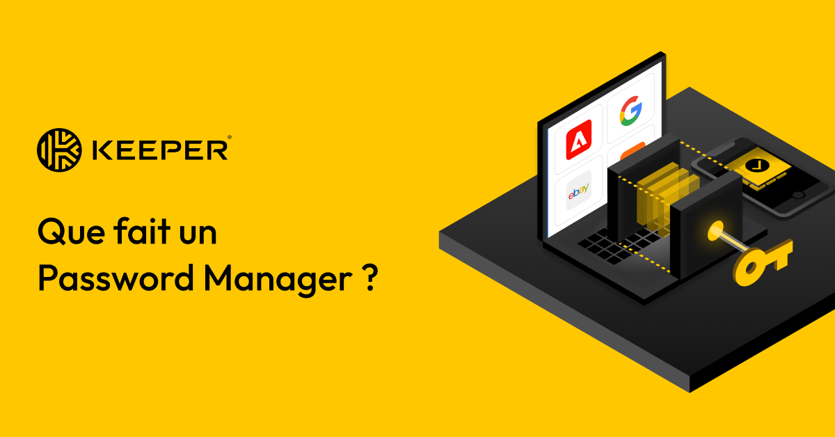 Que Fait Un Gestionnaire De Mot De Passe Keeper Security